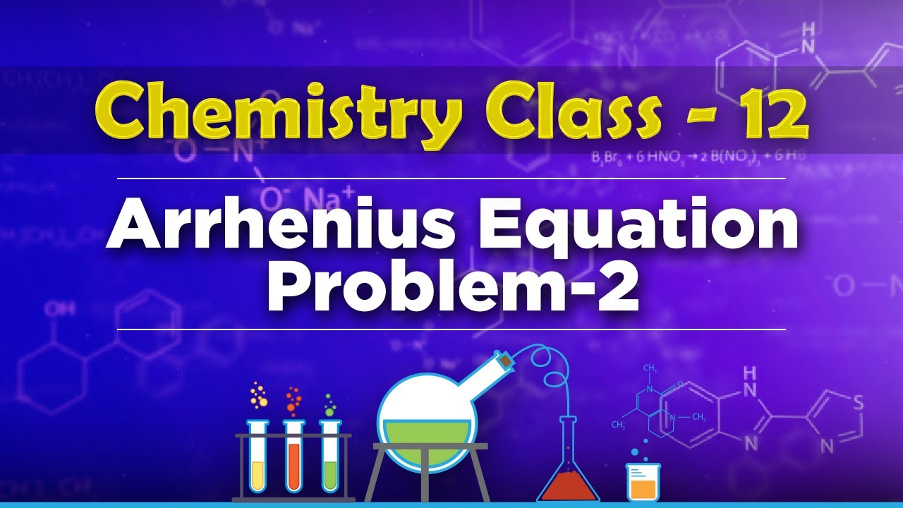 Arrhenius Equation Class 12 Arrhenius Equation Class 12