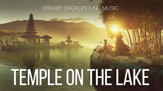 Free / Dreamy Contemplative Cinematic Background For S / Temple On The Lake