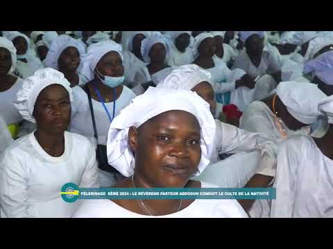 Pelerinage Seme 2024 Quelques Temps Forts Ijomimo Celestialchurchofchrist 