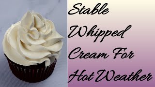 Stable Whipped Cream Frosting For Hot Weather | How To Make Stable Whipped Cream In 4 Methods