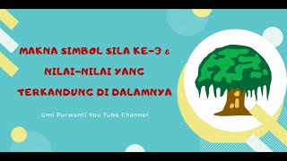 The Meaning of the Symbol of the Third Principle of Pancasila and the Application of Its Values ​...