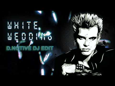Billy Idol - White Wedding (d.notive DJ Edit)
