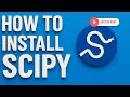 How to Install SciPy in Python (2025 Updated Guide)