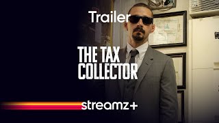 The Tax Collector Streamz Film Trailer