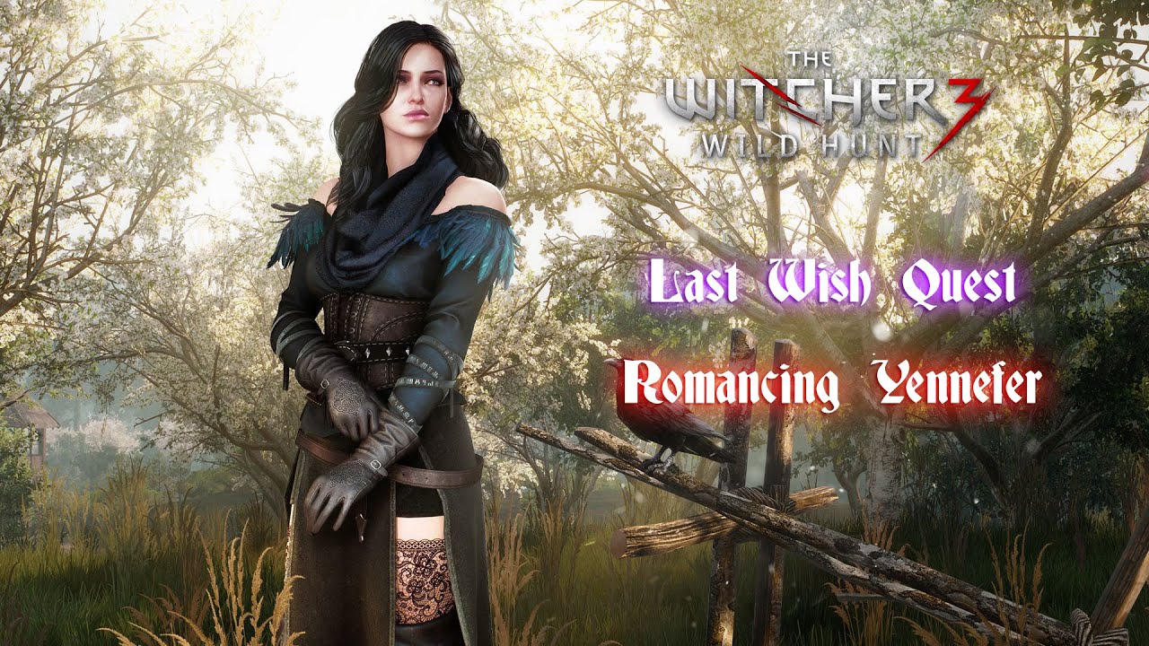 The Witcher 3 Wild Hunt The Last Wish Quest (Romancing