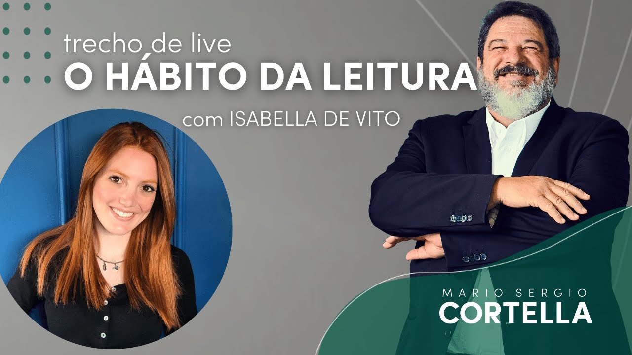 O hábito da leitura - Mario Sergio Cortella e Isabella De Vito