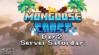Mongoose Coast Day 2 👾 Opening Weekend 👾