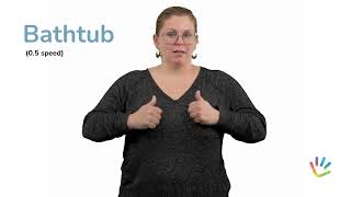 Sign "BATHTUB" in ASL with ASL Bloom