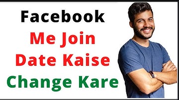 Facebook Me Join Date Kaise Change Kare | How to Change Facebook Join Date