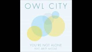 Owl City - You're Not Alone ft Britt Nicole