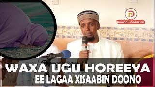 CAMALKA UGU HOREEYA EE LAGAA XISAABIN DOONO || Sh Maxamed Kenyaawi