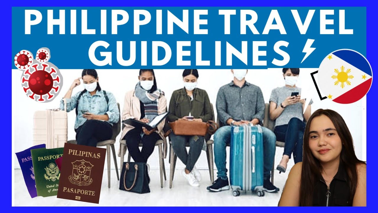 PHILIPPINE TRAVEL GUIDELINES FAQS about QUARANTINE, ENTRY RULES, REOPENING, FLIGHTS (TRAVEL