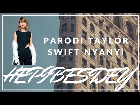 Video Parodi Taylor Swift Nyanyi Lagu "HEPIBESDEY" Cekiwir-Cekiwir