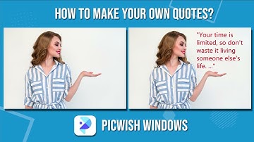 How to Make your Own Quotes using PicWish Windows Add Watermark