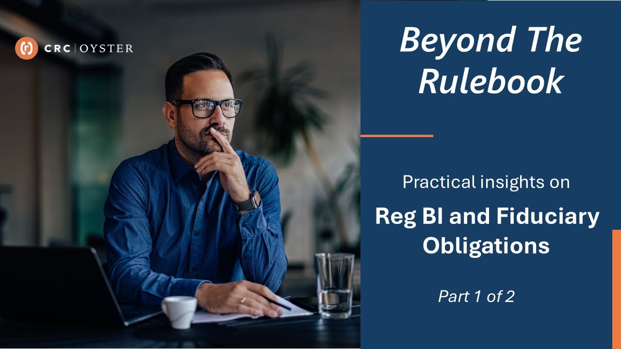 Beyond the Rulebook: Practical Insights on Reg BI and Fiduciary Duty