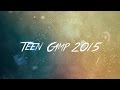 Indiana Teen Camp 2015 Week 4 :: Forerunner Youth Ministries