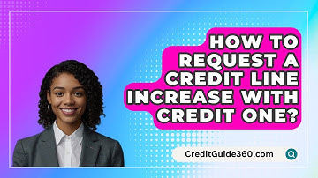 How To Request A Credit Line Increase With Credit One? - CreditGuide360.com