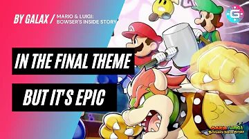 In The Final - Mario & Luigi: Bowser's Inside Story | EPIC ORCHESTRAL REMIX