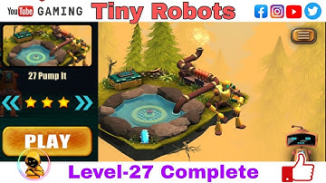 Tiny Robots 2021/Level-27 Complete/LS Gaming