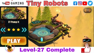 Tiny Robots 2021/Level-27 Complete/LS Gaming