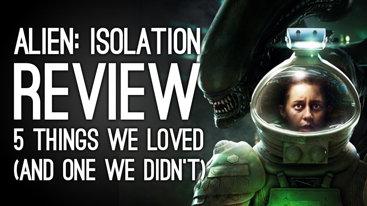 Alien Isolation Review: 5 Things We Loved and One Thing We Hated - YouTube