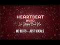 Muad Heartbeat LIA Stripped Back Mix No Beats Vocals Only Muad Heartbeat LIA Stripped Back Mix No Beats Vocals Only
