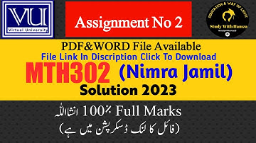 MTH302 Assignment No 2 Solution 2023 | MTH302 Assignment Spring 2023 Solution | Nimra Jamil MTH302