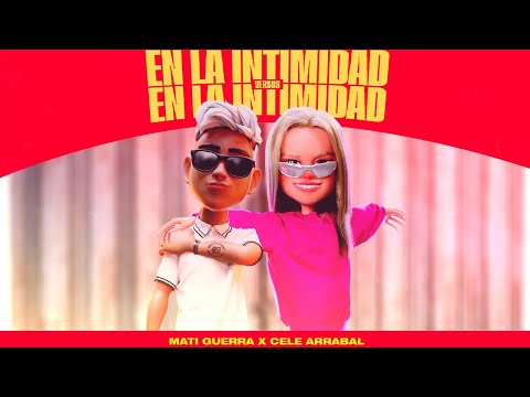 En La Intimidad Vs En La Intimidad (Mashup) - Mati Guerra, Cele Arrabal