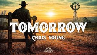 Chris Young - Tomorrow (Lyrics)