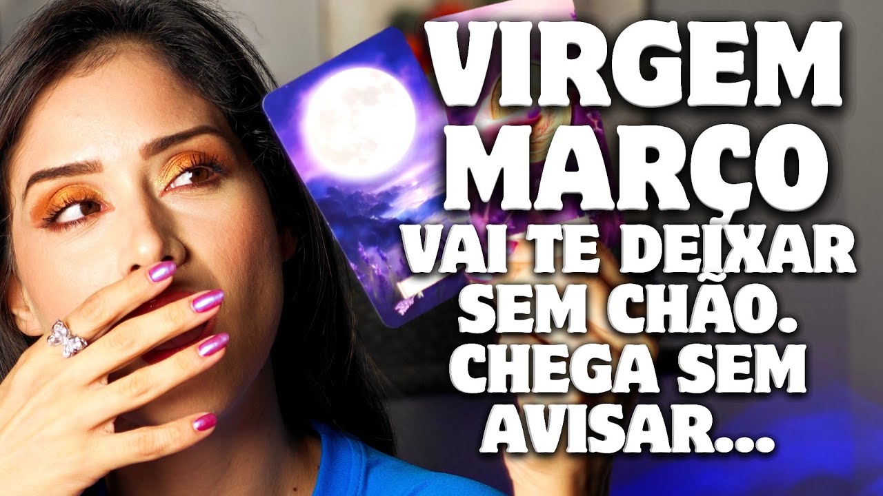 VIRGEM MARÇO ♍ É A SUA VEZ DE DECIDIR. VOCÊ VAI VER NOS OLHOS DESSA PESSOA...