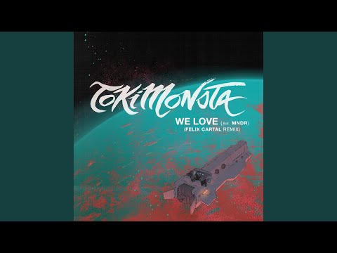 We Love (feat. MNDR) ( [Felix Cartal Remix)