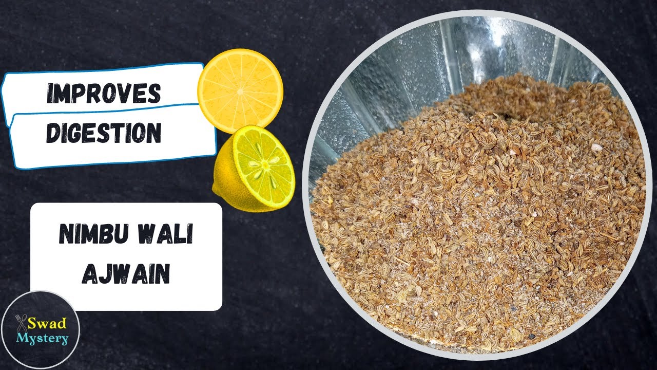 Nimbu wali Ajwain Pachak Ajwain Carom Seeds Improves Digestion