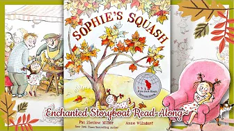 SOPHIE'S SQUASH - written by Pat Zietlow Miller & illustrated by Anne Wilsdorf | Read-Aloud