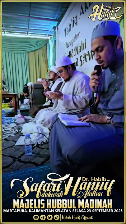 Safari Dakwah Dr. Habib Hanif Alathas Di Majelis Hubbul Madinah Martapura Kalsel