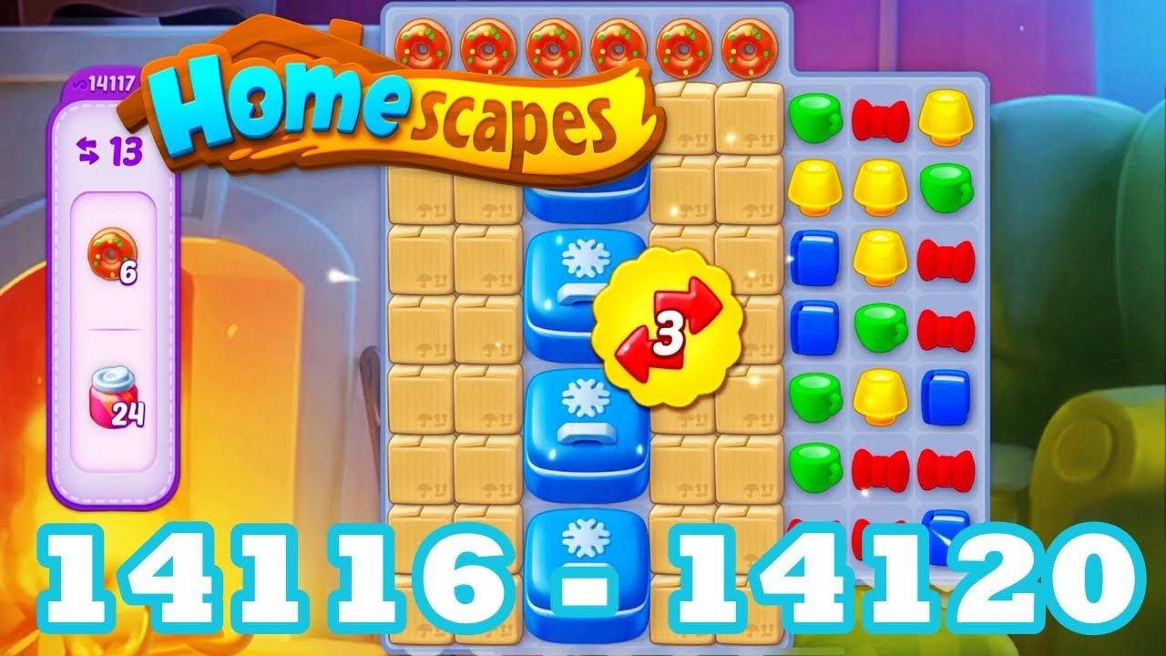 Homescapes Level 14116 - 14120 HD 3 - match puzzle Gameplay | android ...