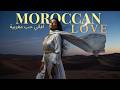 Desert Moon Romance Moroccan Love Music Collection اغاني حب مغربية Mix 3 