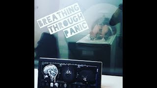 How I stayed calm during an unnerving MRI