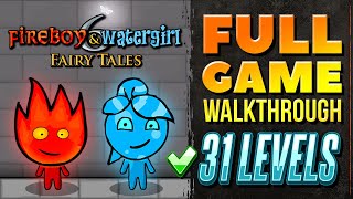 Fireboy and Watergirl 6: Fairy Tales - FULL Gameplay Walkthrough