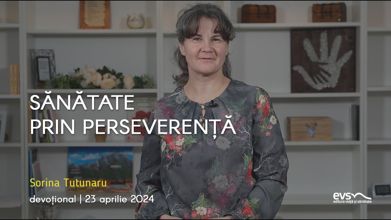 SĂNĂTATE PRIN PERSEVERENȚĂ