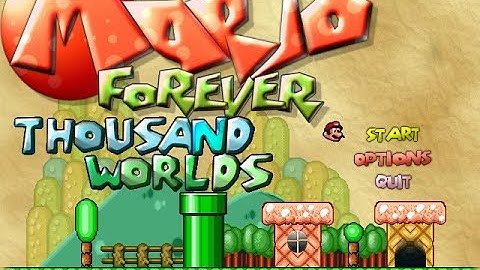 MARIO FOREVER THOUSAND WORLDS LONGPLAY COMPLETED VIDEO