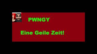 Pwngy Eine Geile Zeit HD (720p)