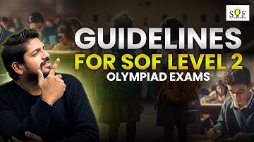 SOF Level-2 Guidelines | Science Olympiad Foundation | Olympiad Exams