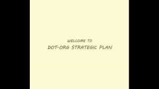 A brief tour of Dot-org Strategic Plan