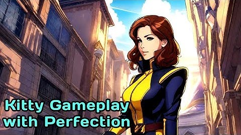 Can a Kitty Pryde gameplay be better than this ..?