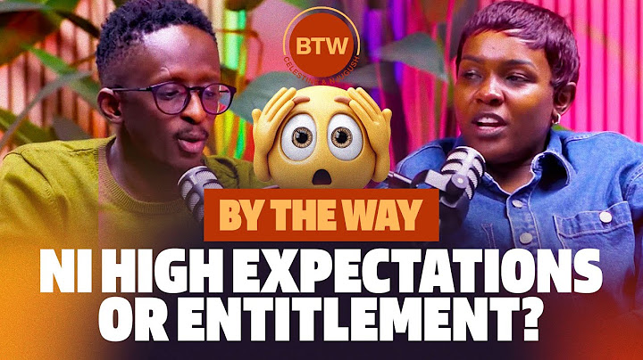 BTW Ni High Expectations or Entitlement? - New Season of BTW -