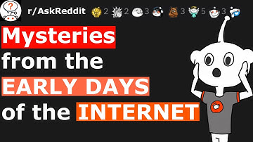 r/AskReddit - What mysteries from the early days of the internet are still unsolved to this day?