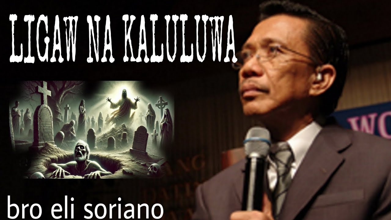 Nasaan ang kaluluwa Ng mga taong NAMATAY na ayon Kay Bro Eli Soriano