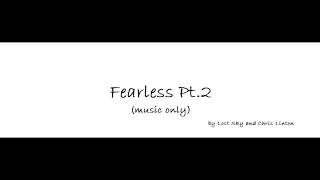 Fearless PT2 (music only, low vocals) by Lost Sky and Chris Linton