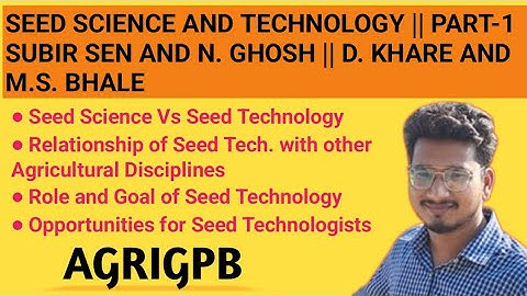 Seed Technology || Part-1 || Seed Science Vs Seed Technology || Role & Goal || Future Opportunities