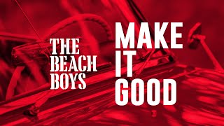 The Beach Boys - Make it good (2022 Unofficial Remaster)